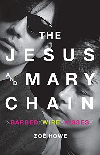 Jesus and Mary Chain: Barbed Wire Kisses