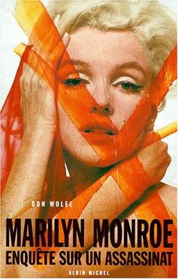 Marilyn Monroe : enquête sur un assassinat