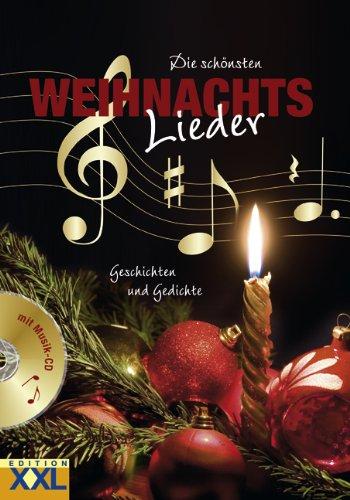 Die schönsten Weihnachtslieder: Geschichten und Gedichte