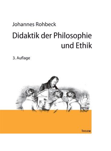 Didaktik der Philosophie und Ethik