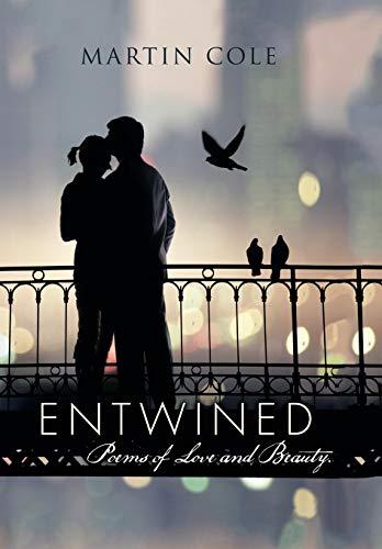 Entwined: Poems of Love and Beauty.