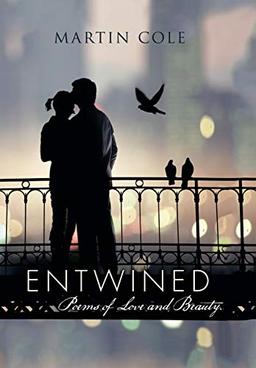 Entwined: Poems of Love and Beauty.