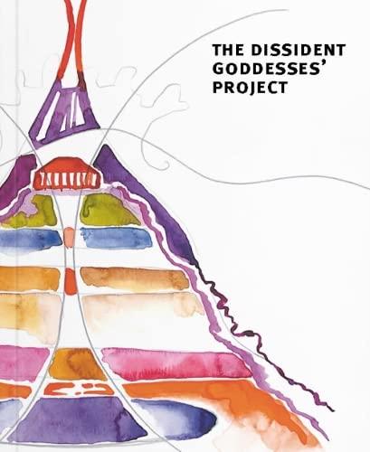 THE DISSIDENT GODDESSES‘ PROJECT