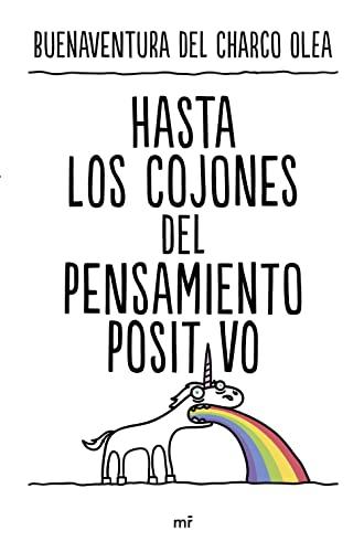 Hasta los cojones del pensamiento positivo (NO FICCIÓN)