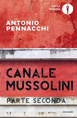 Canale Mussolini. Parte seconda