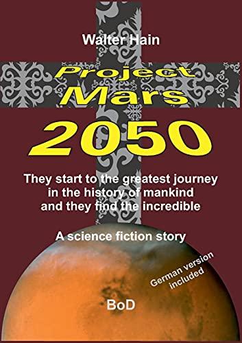 Project Mars 2050: The start to the greatest journey ...