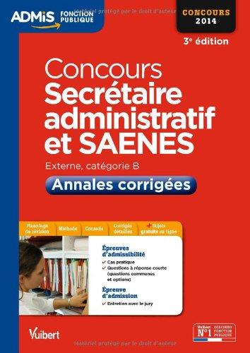 Concours secrétaire administratif et SAENES externe 2014 : catégorie B : annales corrigées