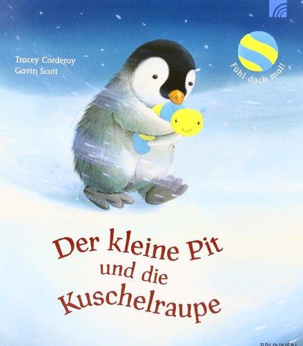 Der kleine Pit und die Kuschelraupe