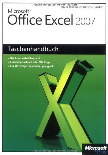 Microsoft Office Excel 2007 - Das Taschenhandbuch: Die kompakte übersicht; Lernen Sie schnell alles Wichtige; Für Umsteiger besonders geeignet