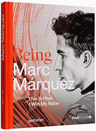 Being Marc Marquez : this is how I win my race