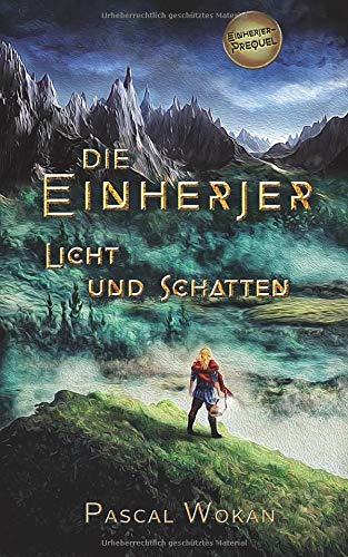 Die Einherjer: Licht und Schatten (Einherjer - Prequel)