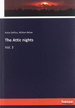 The Attic nights: Vol. 3