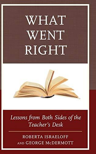 What Went Right: Lessons from Both Sides of the Teacher's Desk