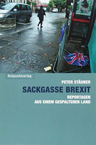 Sackgasse Brexit: Reportagen aus einem gespaltenen Land