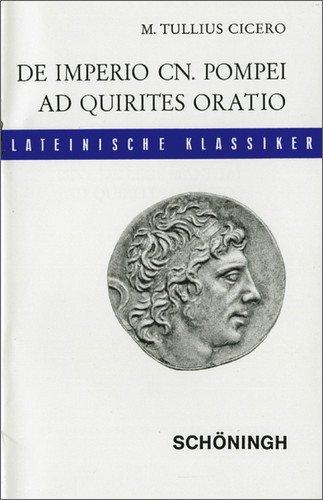 Lateinische Textausgaben: Cicero: De imperio Cn. Pompei: (sive de lege Manilia) ad Quirites oratio