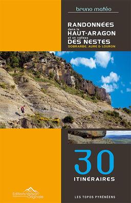 Randonnées dans le Haut-Aragon et en vallées des Nestes : Sobrarbe, Aure & Louron : 30 itinéraires