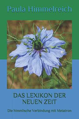 DAS LEXIKON DER NEUEN ZEIT: Die himmlische Verbindung mit Metatron