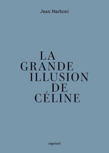 La grande illusion de Céline