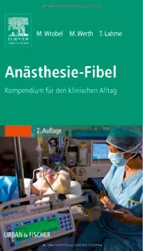 Anästhesie-Fibel: Kompendium für den klinischen Alltag