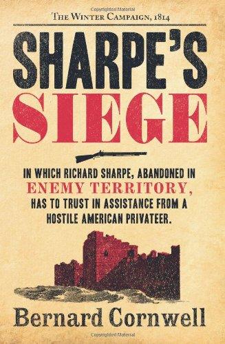 Sharpe's Siege: The Winter Campaign, 1814 (The Sharpe Series)