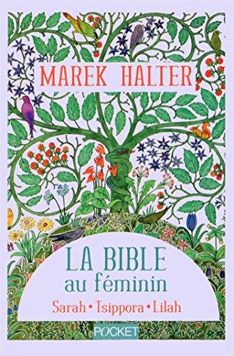 La Bible au féminin. Sarah. Tsippora. Lilah