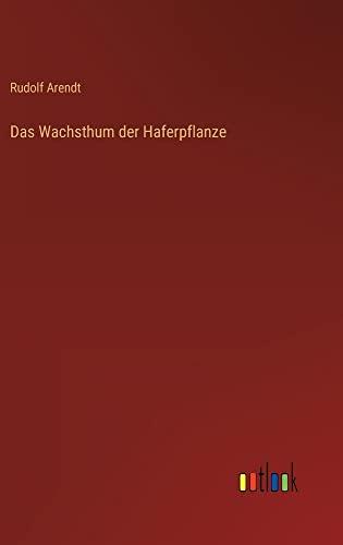 Das Wachsthum der Haferpflanze