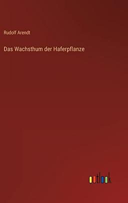 Das Wachsthum der Haferpflanze