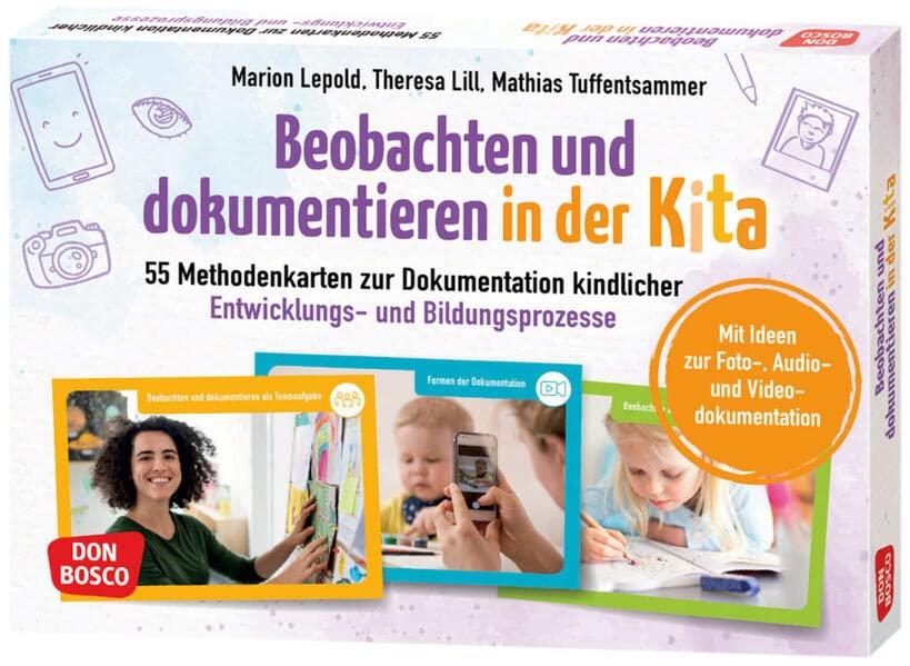 Beobachten und dokumentieren in der Kita: 55 Methodenkarten zur Dokumentation kindlicher Entwicklungs- und Bildungsprozesse. Beobachtungsmethoden und ... Teamentwicklung & Qualitätsmanagement)