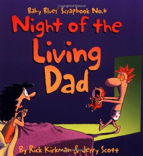 Night of the Living Dad: Baby Blues Scrapbook No. 6