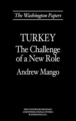 Turkey: The Challenge of a New Role (Washington Papers)