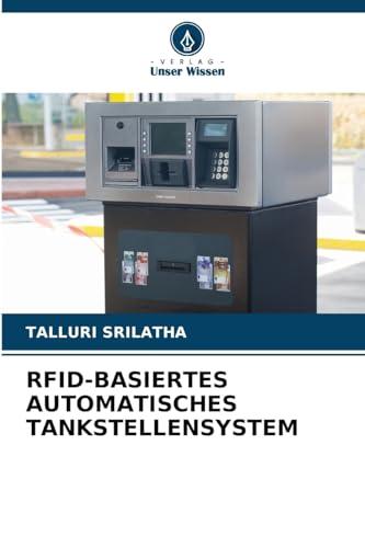 RFID-BASIERTES AUTOMATISCHES TANKSTELLENSYSTEM: DE