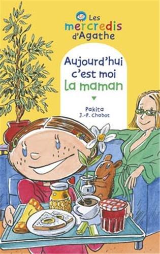 Les mercredis d'Agathe. Aujourd'hui c'est moi la maman