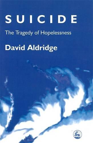 Suicide: The Tragedy of Hopelessness