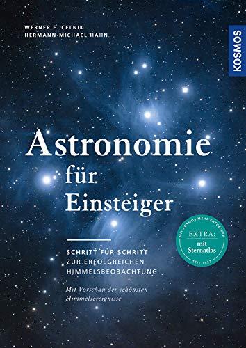 Astronomie für Einsteiger: Schritt für Schritt zur erfolgreichen Himmelsbeobachtung