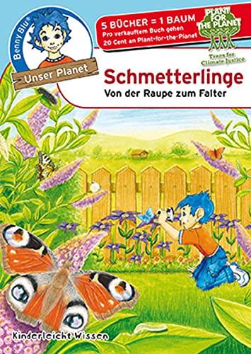 Benny Blu - Schmetterlinge: Von der Raupe zum Falter (Unser Planet)