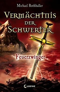 Feuerzwinger (Vermächtnis der Schwerter, Band 2)