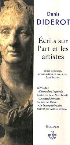 Ecrits sur l'art et les artistes. Suivis de Diderot dans l'espace des peintres. Le regard détourné