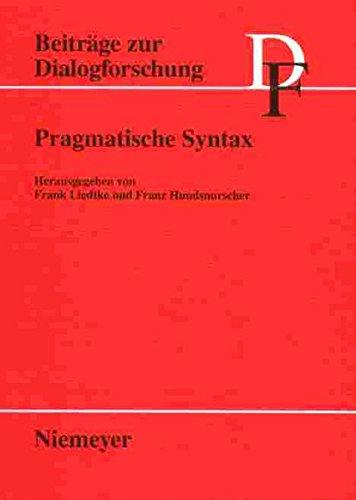 Pragmatische Syntax (Beiträge zur Dialogforschung, Band 23)