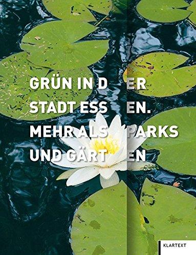 Grün in der Stadt Essen: Mehr als Parks und Gärten