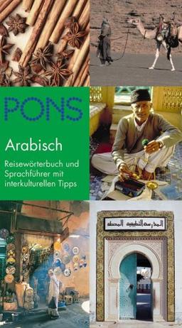 PONS Reisewörterbuch Arabisch: Reiseführer und Sprachführer mit interkulturellen Tipps