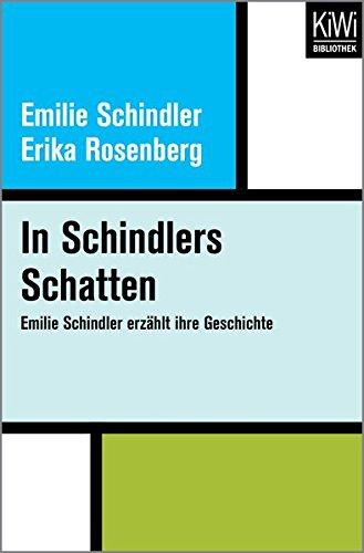 In Schindlers Schatten: Emilie Schindler erzählt ihre Geschichte