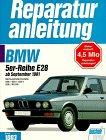 BMW 520i / 525i / 525e / 528i / M 535i    ab 9/1981 (Reparaturanleitungen)