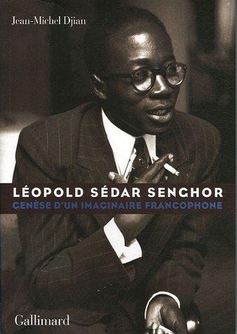 Léopold Sédar Senghor : genèse d'un imaginaire francophone