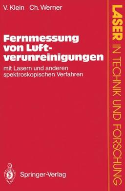 Fernmessung von Luftverunreinigungen: Mit Lasern Und Anderen Spektroskopischen Verfahren (Laser In Technik Und Forschung) (German Edition)