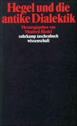 Hegel und die antike Dialektik (suhrkamp taschenbuch wissenschaft)