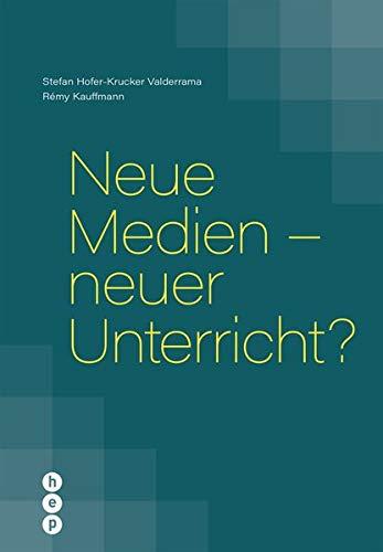 Neue Medien – neuer Unterricht?