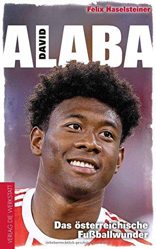 David Alaba: Das österreichische Fußballwunder