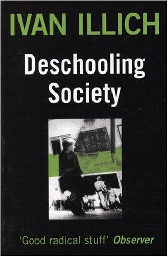 Deschooling Society (Open Forum)