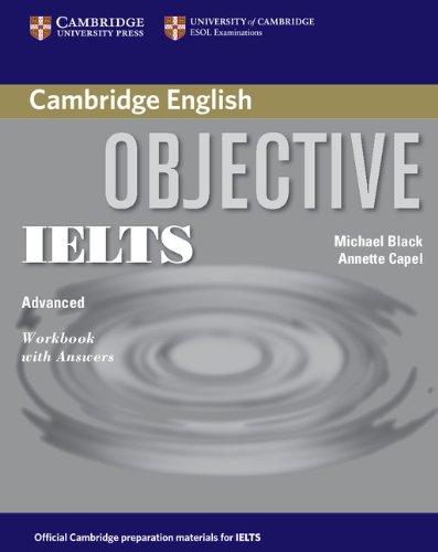 Cambridge Objective IELTS: Workbook with Answers: advanced