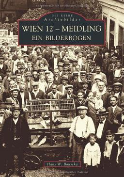 Wien 12 - Meidling. Ein Bilderbogen